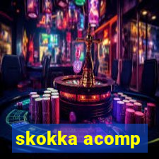 skokka acomp